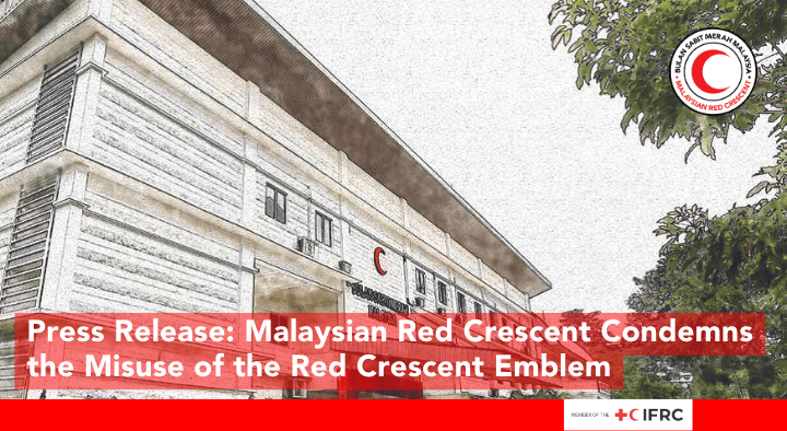 Press release: Malaysian Red Crescent Condemns the Misuse of the Red Crescent Emblem
